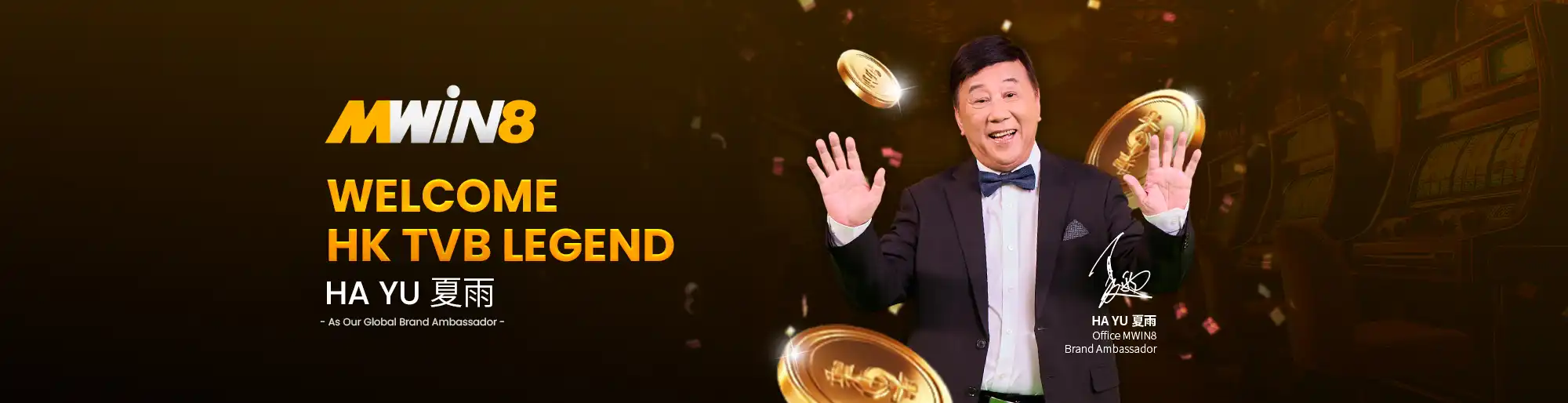 MWIN8 banner featuring Hong Kong TVB legend Ha Yu as the official global brand ambassador, welcoming players with golden coins in the background.