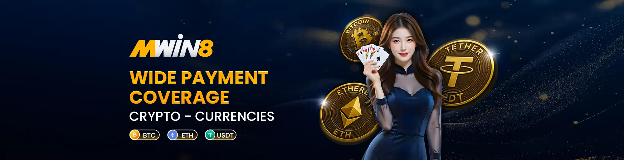 MWIN8 banner showcasing wide payment coverage with Bitcoin, Ethereum, and Tether. Female model holds playing cards, highlighting secure crypto transactions.